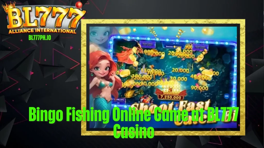 Bingo Fishing Online Game at BL777 Casino 7 Bingo Fishing Online Game at BL777 Casino