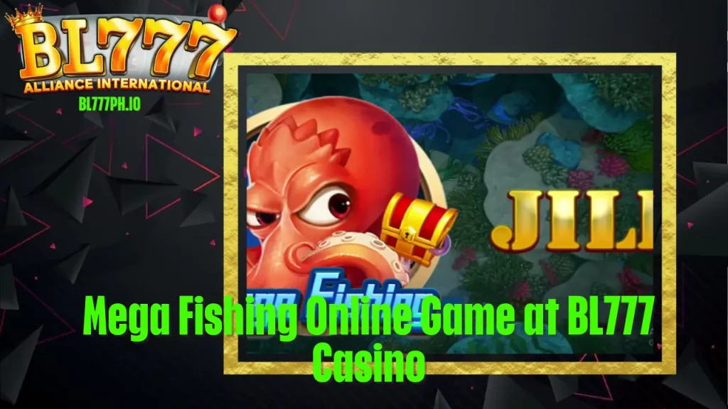 Mega Fishing Online Game at BL777 Casino 3 Mega Fishing Online Game at BL777 Casino