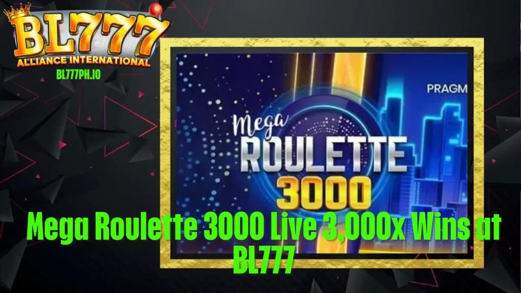 Mega Roulette 3000 Live 3,000x Wins at BL777 1 Mega Roulette 3000 Live 3,000x Wins at BL777