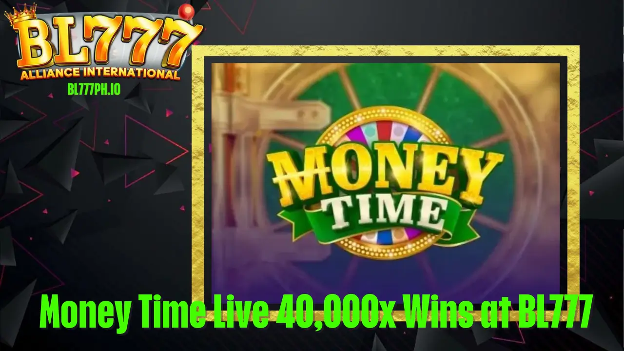 Money Time Live 40,000x Wins at BL777 2 Money Time Live 40,000x Wins at BL777